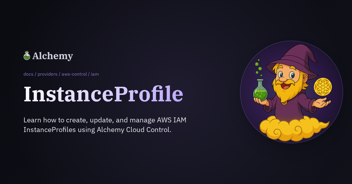 InstanceProfile | Alchemy
